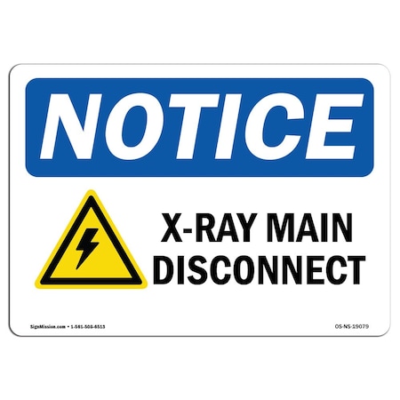Signmission OSHA Sign, X-Ray Main Disconnect With Symbol, 14in X 10in Rigid Plastic, 14" W, 10" H, Landscape OS-NS-P-1014-L-19079